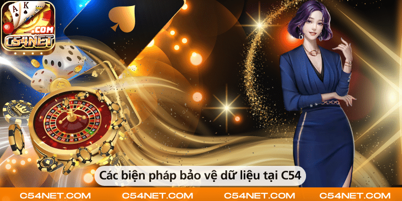 Các biện pháp bảo mật dữ liệu tại C54 bao gồm mã hóa thông tin, xác thực tài khoản và hệ thống giám sát an toàn.