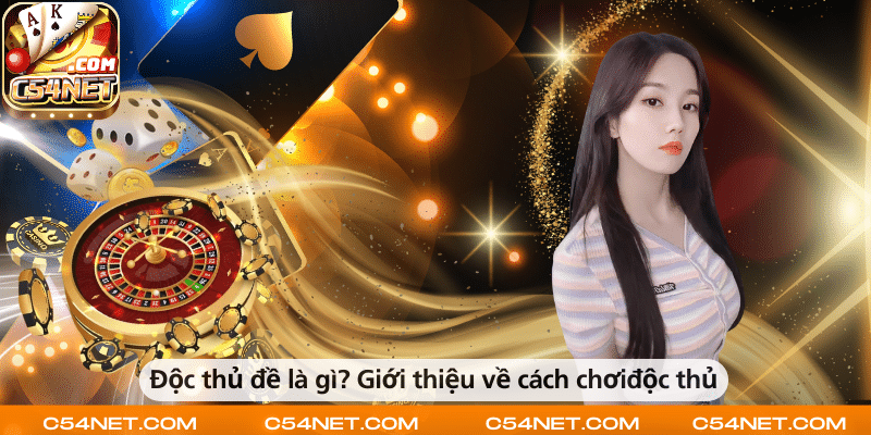 Độc thủ đề là cách chơi lô đề, trong đó người chơi chỉ chọn duy nhất một con số để đánh. Cách chơi này tập trung vào một số duy nhất với hy vọng trúng lớn.