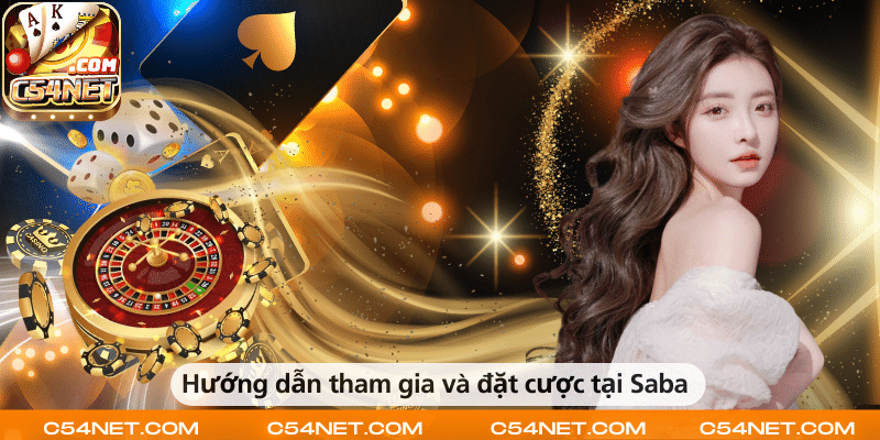 Hướng dẫn cách tham gia và đặt cược tại Saba đơn giản và nhanh chóng.