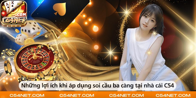 Lợi ích khi soi cầu ba càng tại nhà cái C54 là tăng khả năng trúng và nhận thưởng lớn.